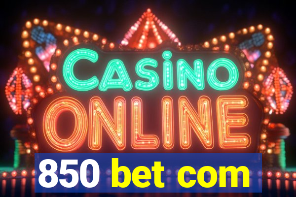850 bet com